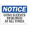 Signmission OSHA Notice Sign, Long Sleeves Required At All Times, 18in X 12in Aluminum, 18" W, 12" H, Landscape OS-NS-A-1218-L-14044 - alternate 1